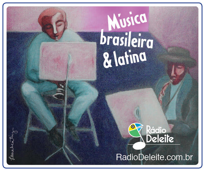 Rádio Deleite Brasil, somos Latinos!
